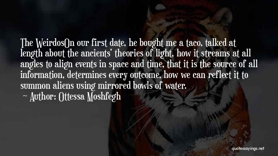 It Our Time Quotes By Ottessa Moshfegh