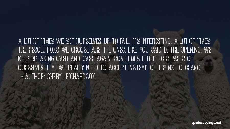 It Over Quotes By Cheryl Richardson
