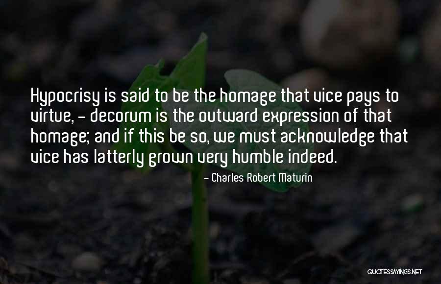 It Pays To Be Humble Quotes By Charles Robert Maturin It Pays To Be Humble Quotes By Charles Robert Maturin