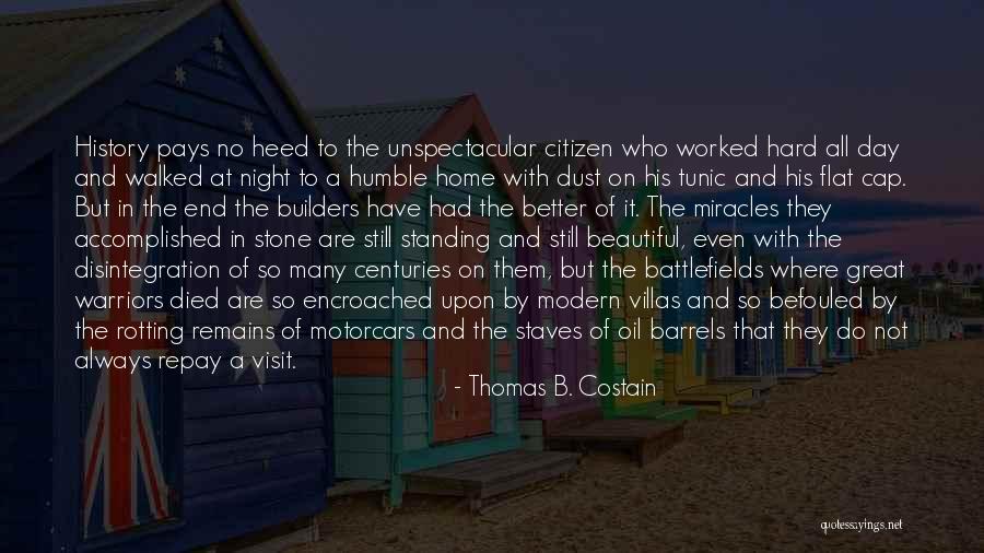 It Pays To Be Humble Quotes By Thomas B. Costain It Pays To Be Humble Quotes By Thomas B. Costain