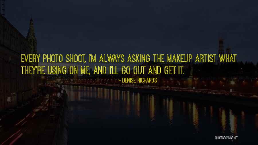 It Quotes By Denise Richards It Quotes By Denise Richards