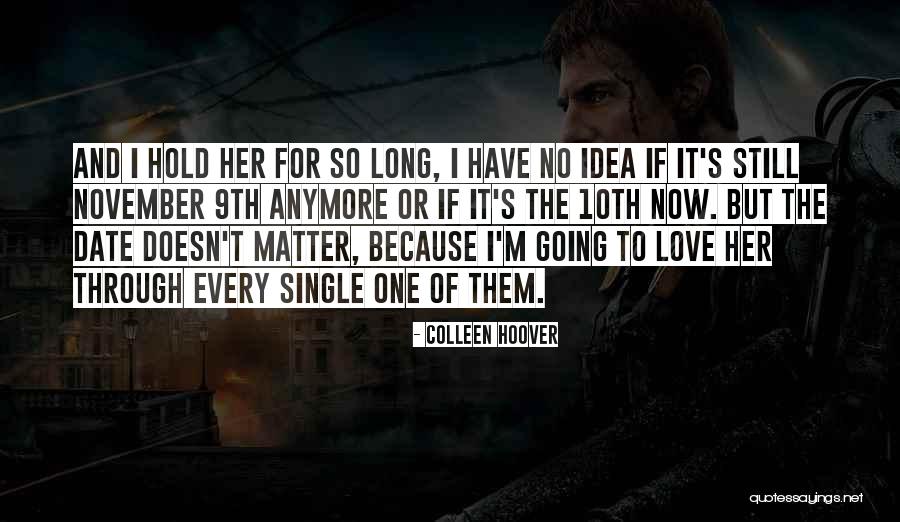 It Really Doesn't Matter Anymore Quotes By Colleen Hoover It Really Doesn't Matter Anymore Quotes By Colleen Hoover