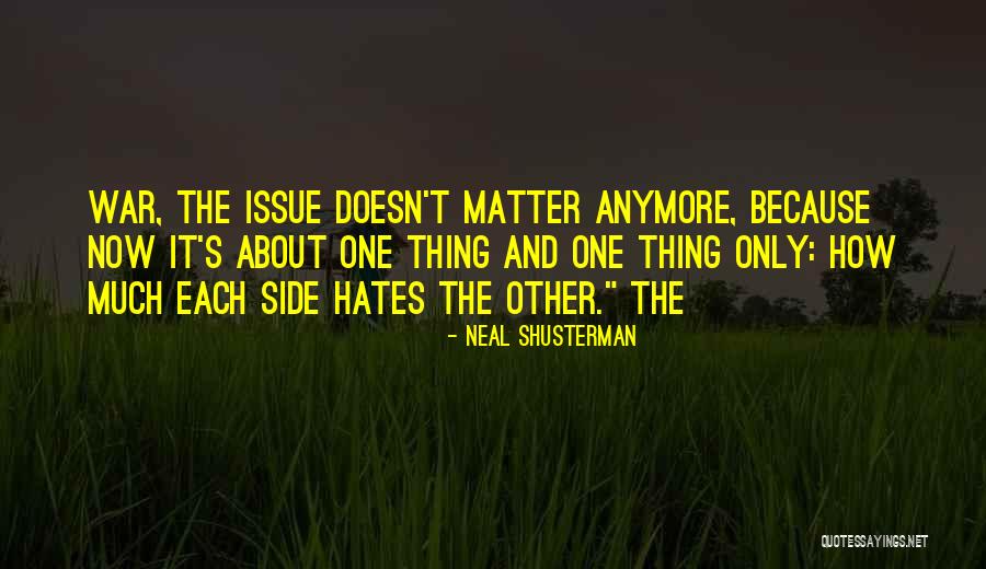 It Really Doesn't Matter Anymore Quotes By Neal Shusterman It Really Doesn't Matter Anymore Quotes By Neal Shusterman