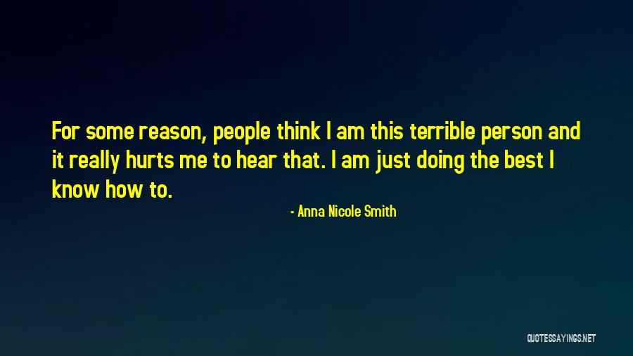 It Really Hurts Me Quotes By Anna Nicole Smith It Really Hurts Me Quotes By Anna Nicole Smith