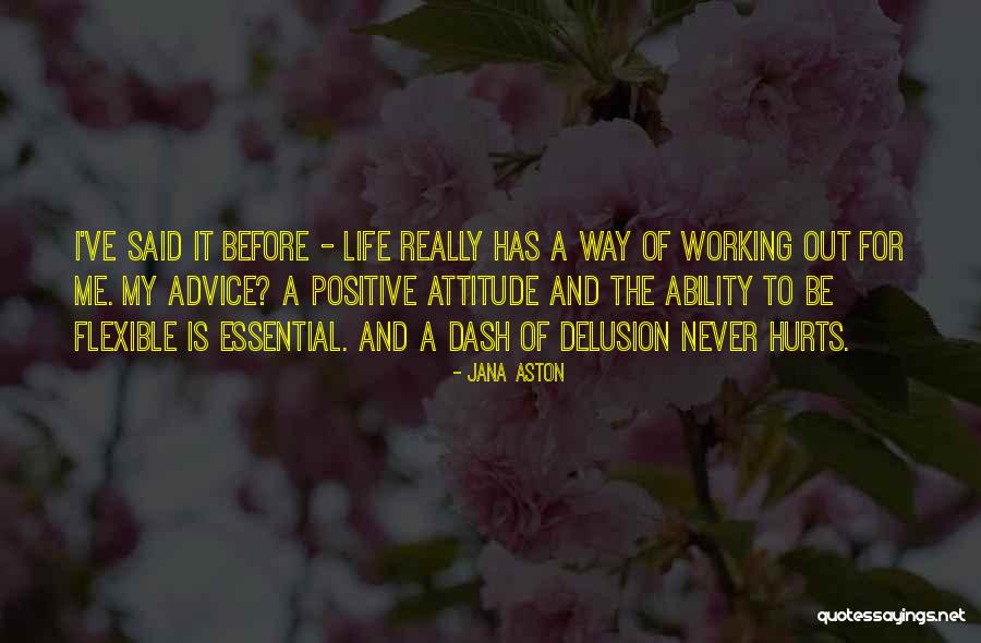 It Really Hurts Me Quotes By Jana Aston It Really Hurts Me Quotes By Jana Aston