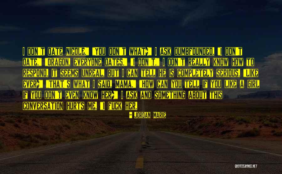 It Really Hurts Me Quotes By Jordan Marie It Really Hurts Me Quotes By Jordan Marie