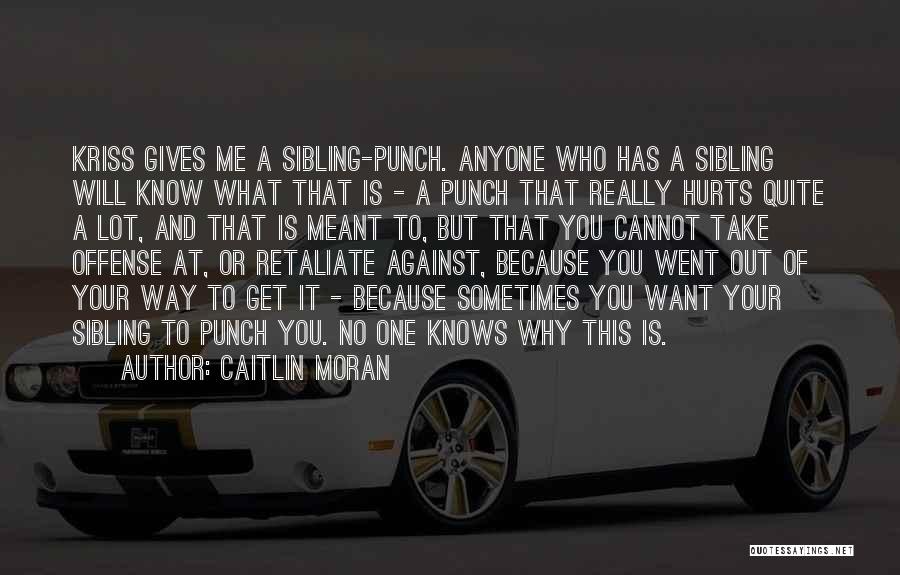 It Really Hurts Quotes By Caitlin Moran