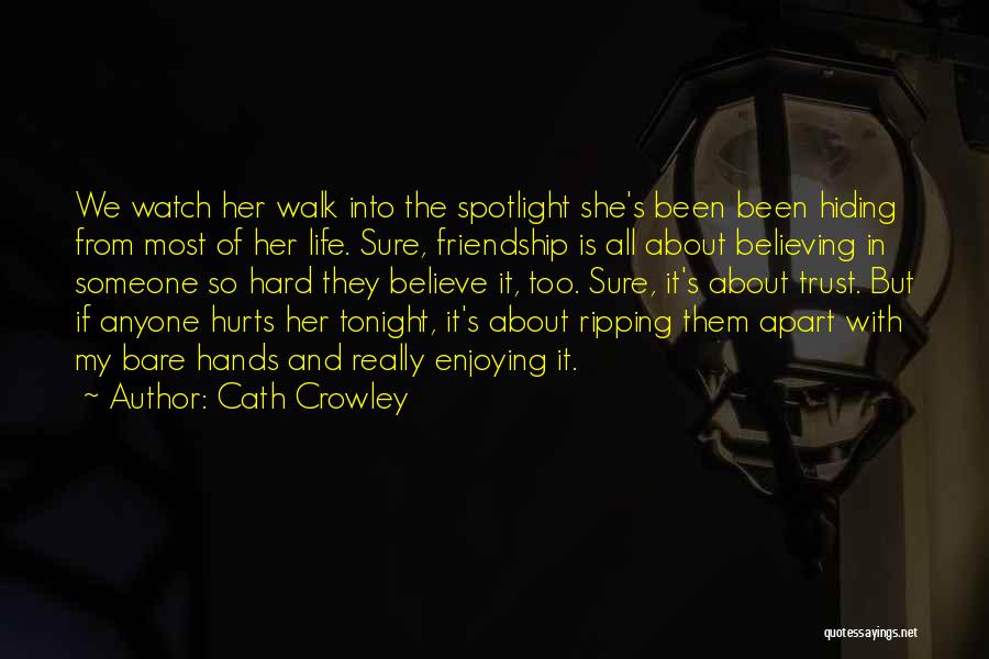 It Really Hurts Quotes By Cath Crowley