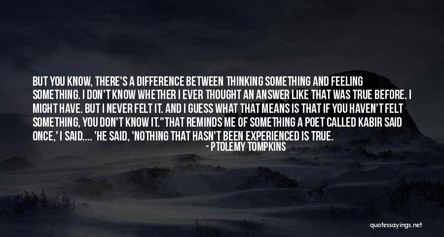 It Reminds Me Of You Quotes By Ptolemy Tompkins It Reminds Me Of You Quotes By Ptolemy Tompkins