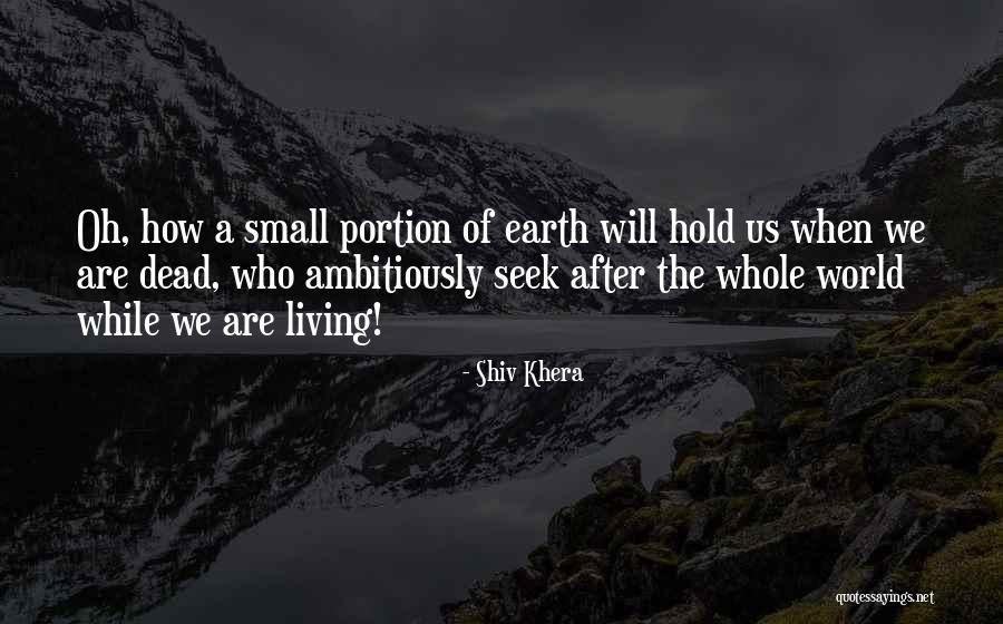 It S A Small World After All Quotes By Shiv Khera It S A Small World After All Quotes By Shiv Khera