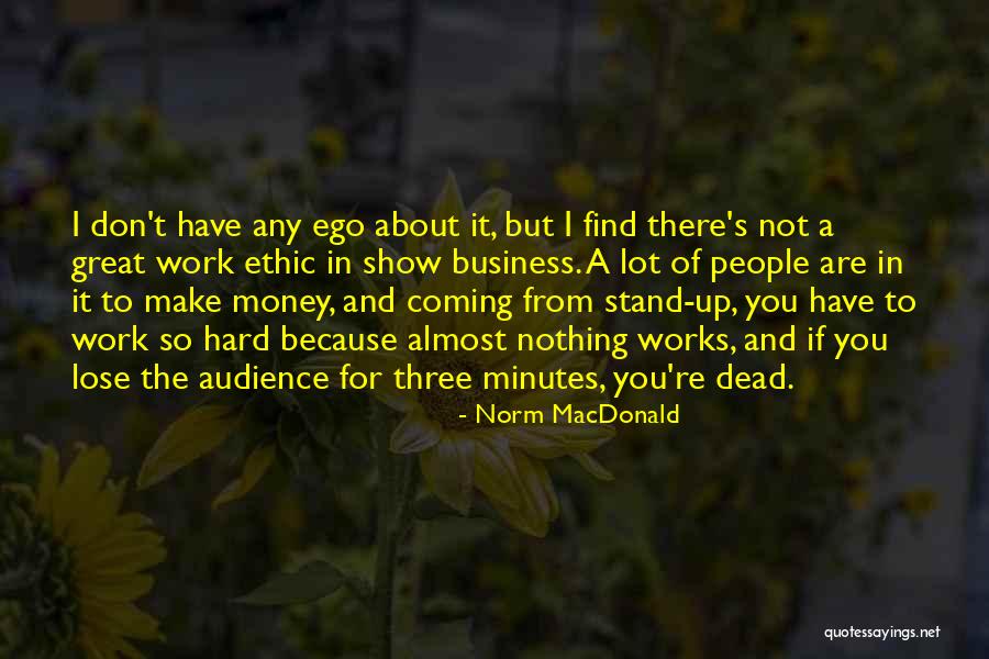It S Not About The Money Quotes By Norm MacDonald It S Not About The Money Quotes By Norm MacDonald