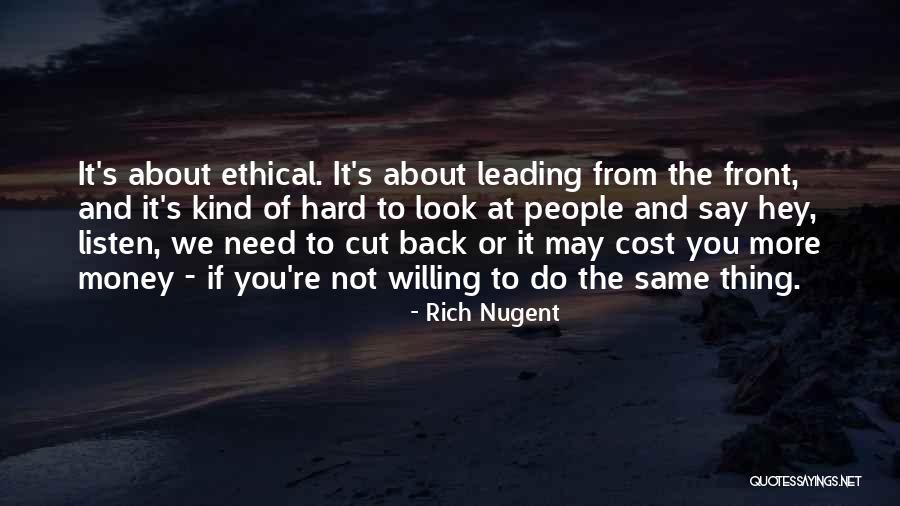 It S Not About The Money Quotes By Rich Nugent It S Not About The Money Quotes By Rich Nugent