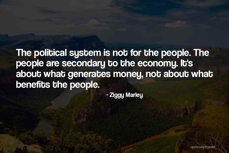 It S Not About The Money Quotes By Ziggy Marley It S Not About The Money Quotes By Ziggy Marley