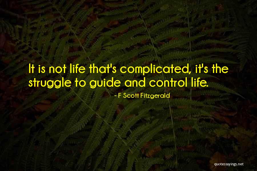 It S Not That Complicated Quotes By F Scott Fitzgerald It S Not That Complicated Quotes By F Scott Fitzgerald