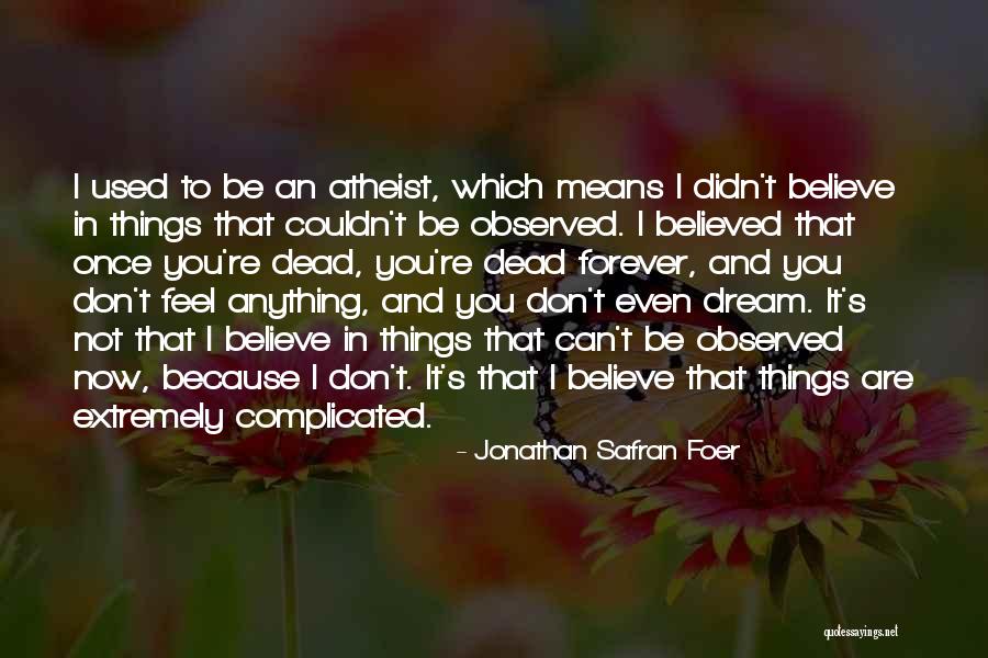 It S Not That Complicated Quotes By Jonathan Safran Foer It S Not That Complicated Quotes By Jonathan Safran Foer