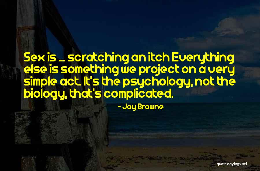 It S Not That Complicated Quotes By Joy Browne It S Not That Complicated Quotes By Joy Browne