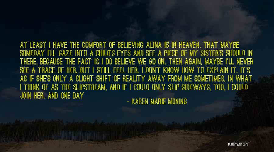 It S Only A Day Away Quotes By Karen Marie Moning It S Only A Day Away Quotes By Karen Marie Moning