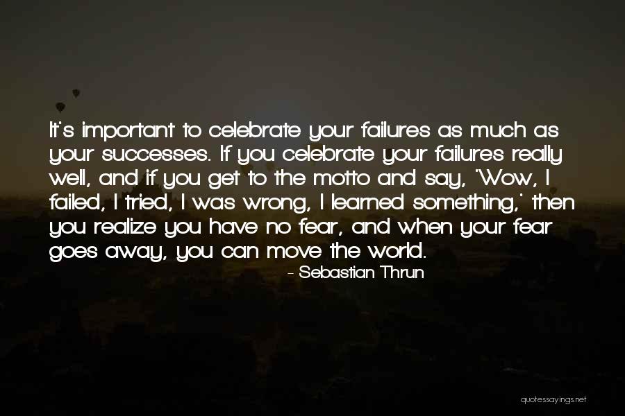 It S Your World Quotes By Sebastian Thrun It S Your World Quotes By Sebastian Thrun