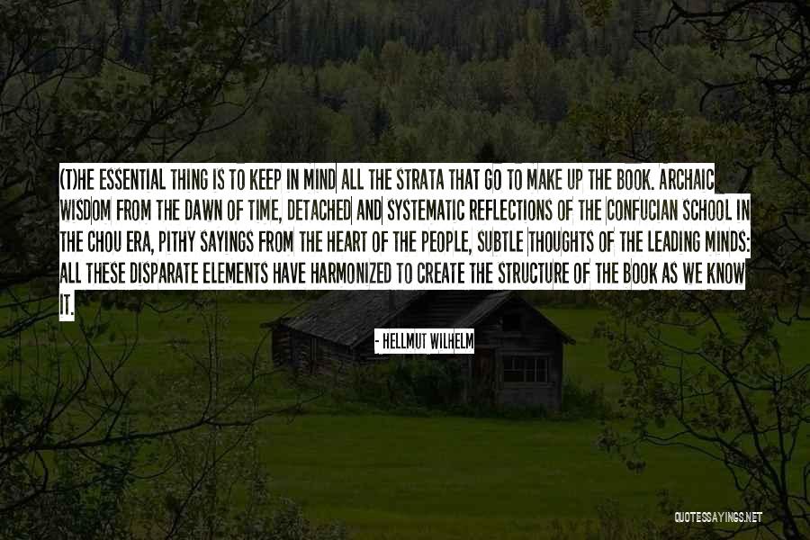 It Sayings And Quotes By Hellmut Wilhelm