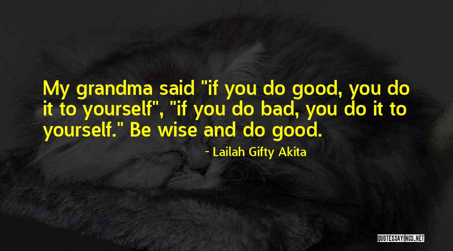 It Sayings And Quotes By Lailah Gifty Akita