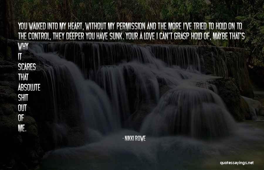It Sayings And Quotes By Nikki Rowe It Sayings And Quotes By Nikki Rowe