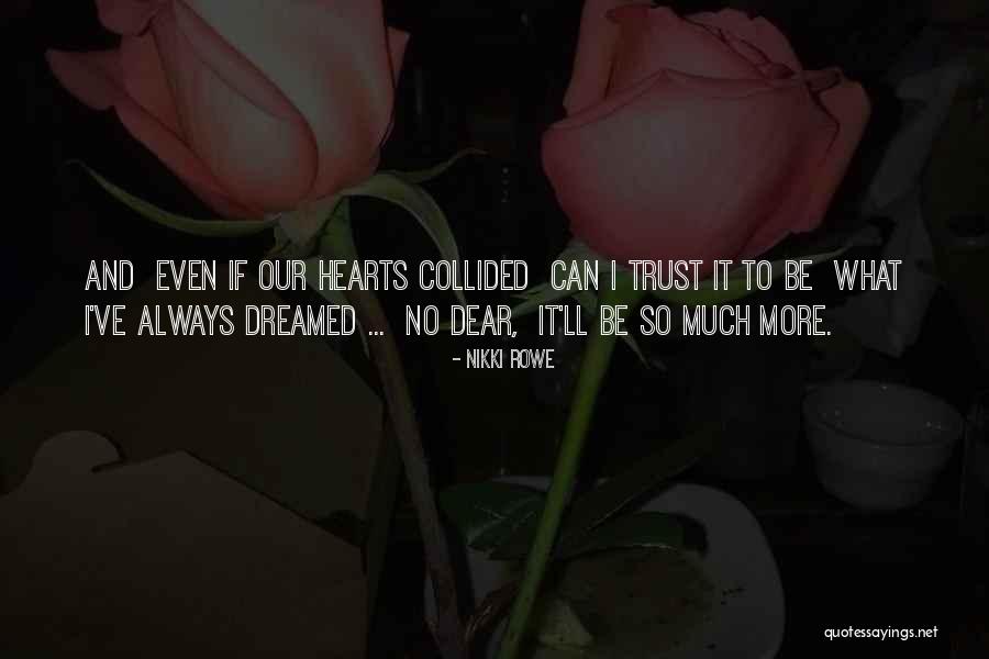 It Sayings And Quotes By Nikki Rowe It Sayings And Quotes By Nikki Rowe