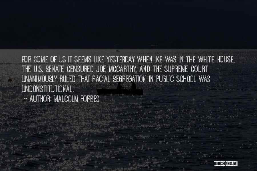 It Seems Like Just Yesterday Quotes By Malcolm Forbes