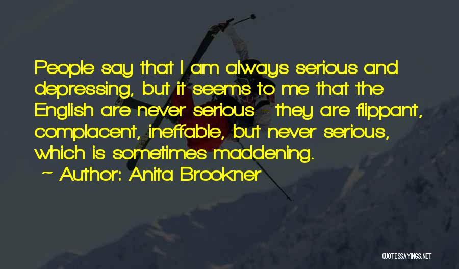 It Seems To Me Quotes By Anita Brookner