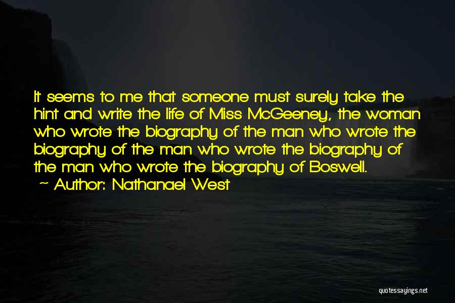 It Seems To Me Quotes By Nathanael West