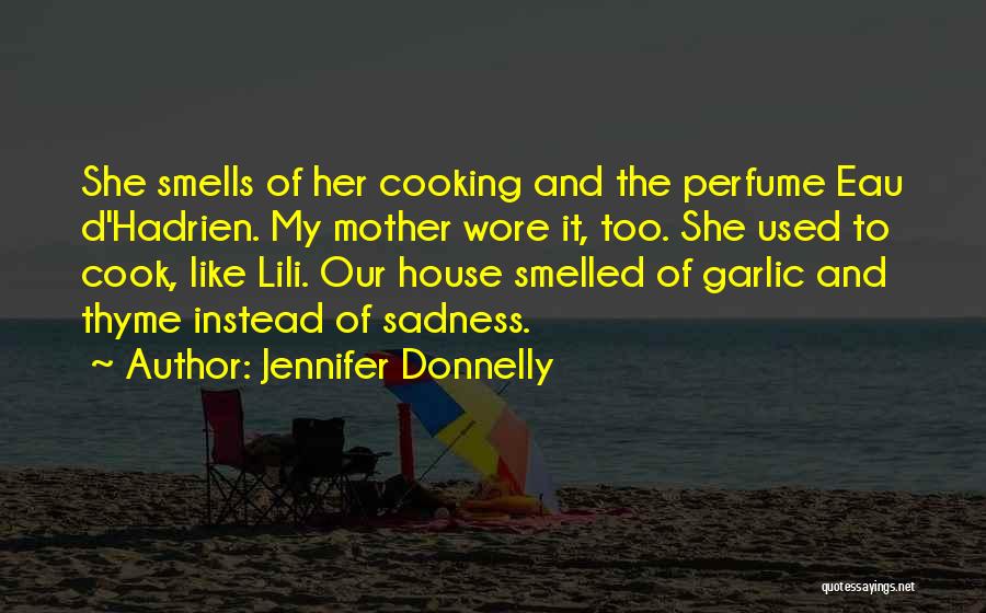 It Smells Like Quotes By Jennifer Donnelly