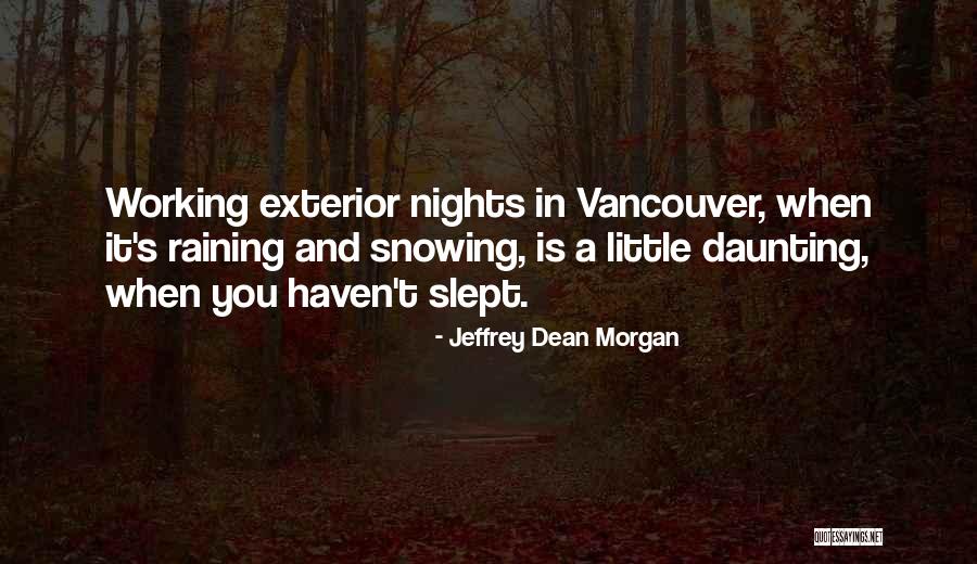It Snowing Quotes By Jeffrey Dean Morgan It Snowing Quotes By Jeffrey Dean Morgan