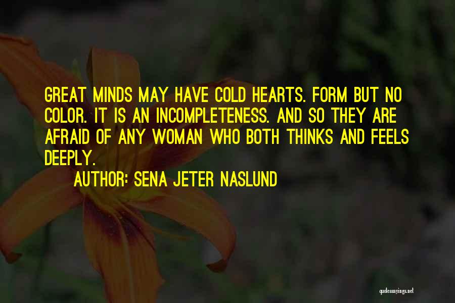 It So Cold Quotes By Sena Jeter Naslund