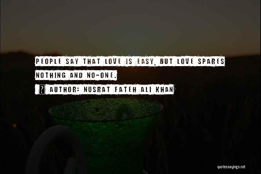 It So Easy To Say I Love You Quotes By Nusrat Fateh Ali Khan