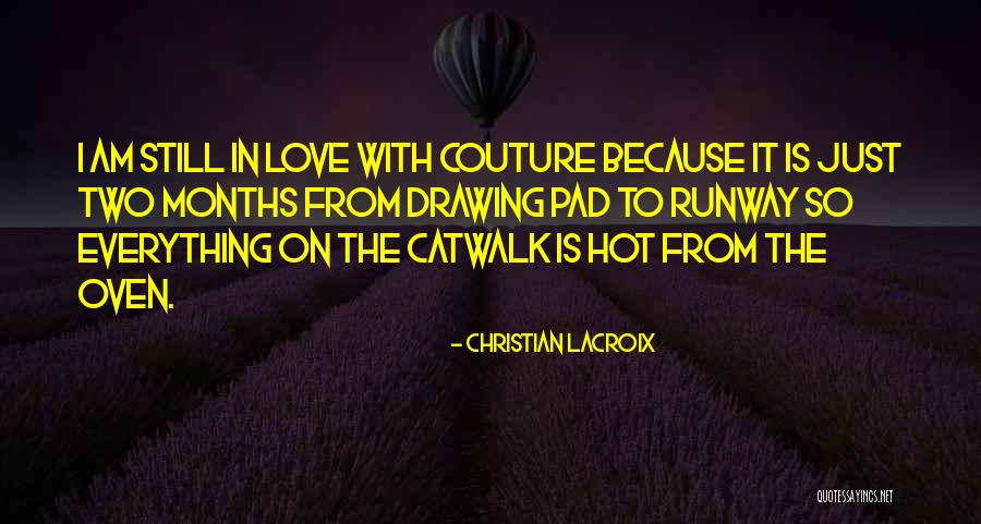 It So Hot Quotes By Christian Lacroix