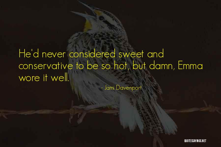 It So Hot Quotes By Jami Davenport