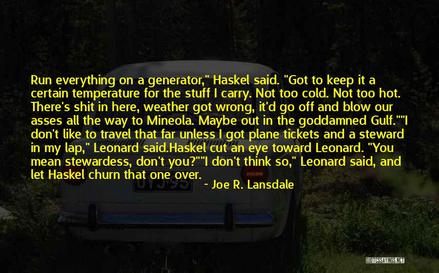 It So Hot Quotes By Joe R. Lansdale