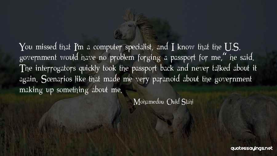 It Specialist Quotes By Mohamedou Ould Slahi It Specialist Quotes By Mohamedou Ould Slahi
