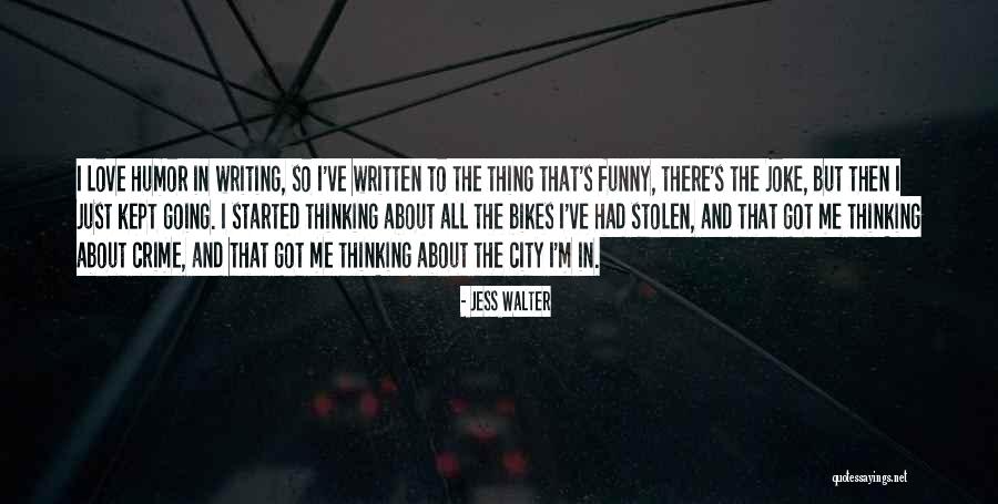 It Started With A Joke Quotes By Jess Walter It Started With A Joke Quotes By Jess Walter