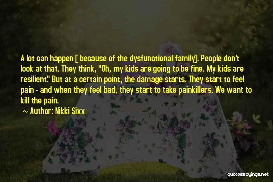 It Starts With Family Quotes By Nikki Sixx