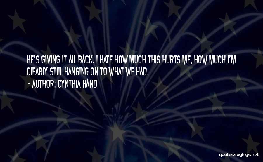 It Still Hurts Me Quotes By Cynthia Hand