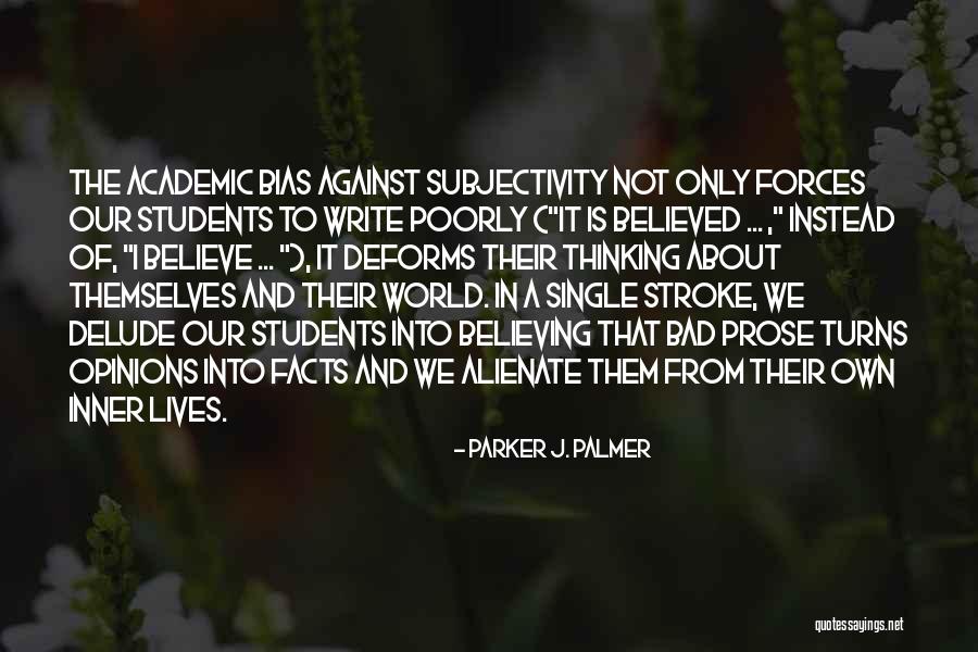 It Students Quotes By Parker J. Palmer It Students Quotes By Parker J. Palmer