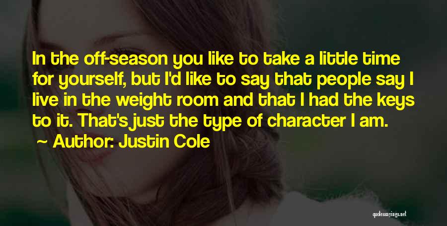 It Take Time Quotes By Justin Cole