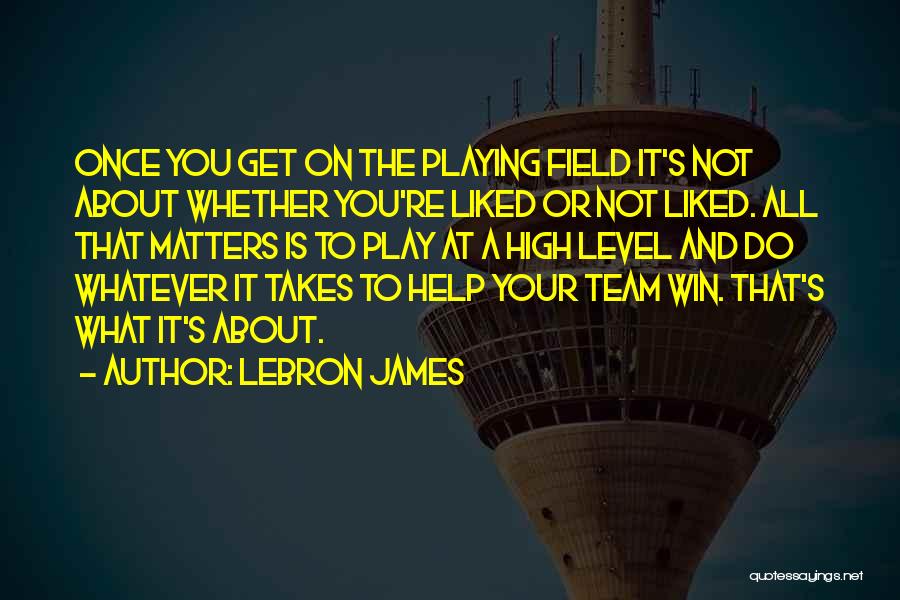 It Takes A Team Quotes By LeBron James