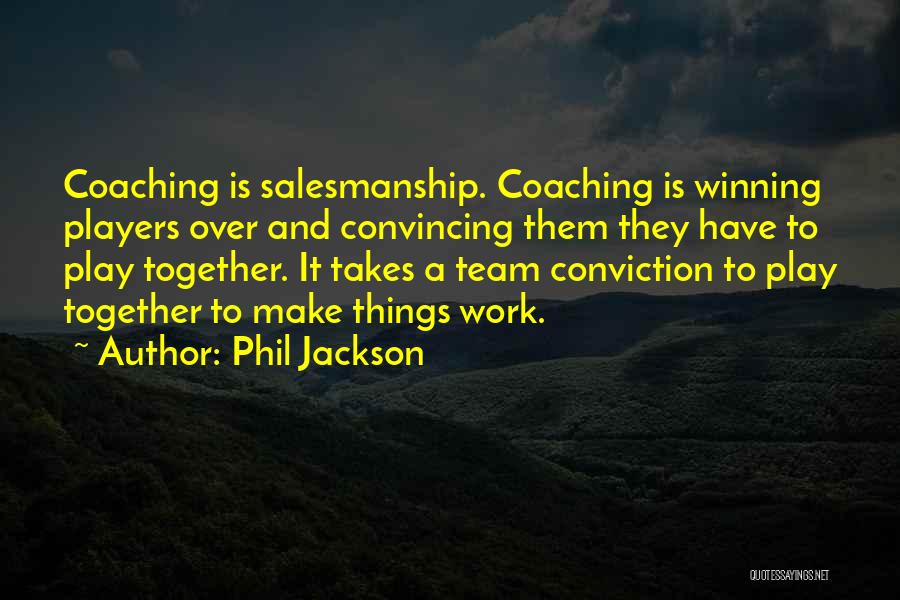 It Takes A Team Quotes By Phil Jackson