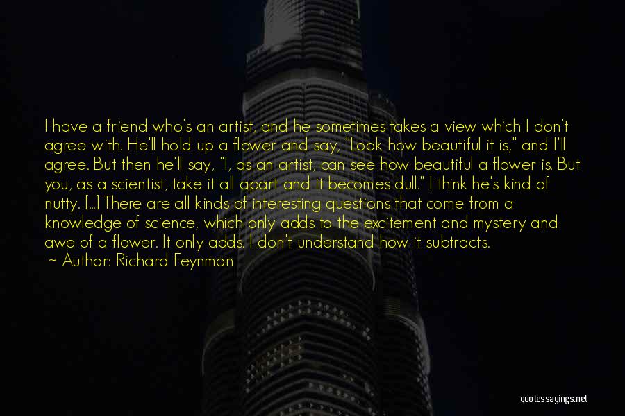 It Takes All Kinds Quotes By Richard Feynman