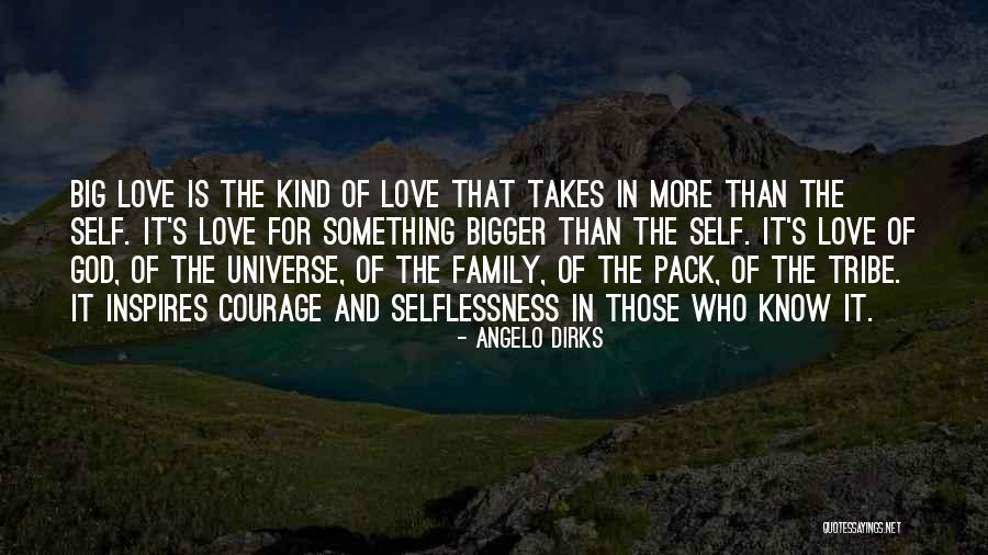 It Takes More Than Love Quotes By Angelo Dirks It Takes More Than Love Quotes By Angelo Dirks