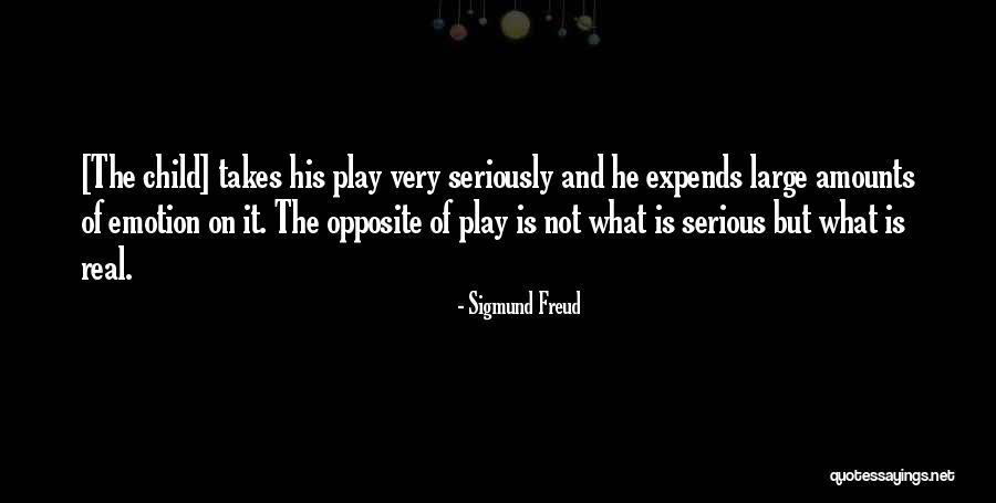 It Takes Nothing To Be Real Quotes By Sigmund Freud It Takes Nothing To Be Real Quotes By Sigmund Freud