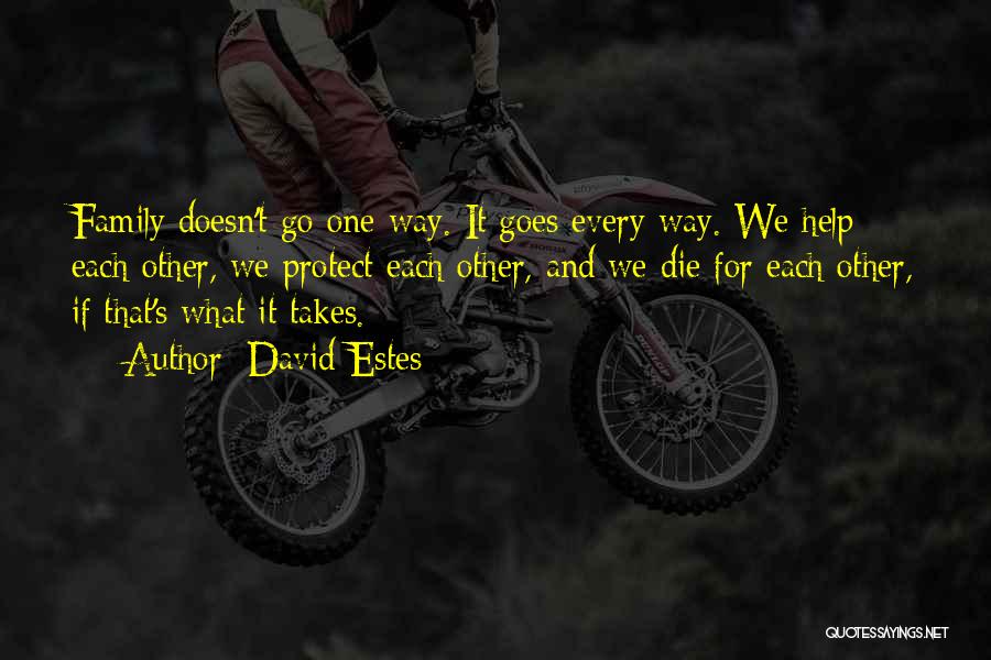 It Takes One Quotes By David Estes