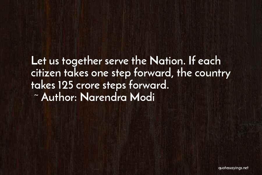 It Takes One Step Too Quotes By Narendra Modi