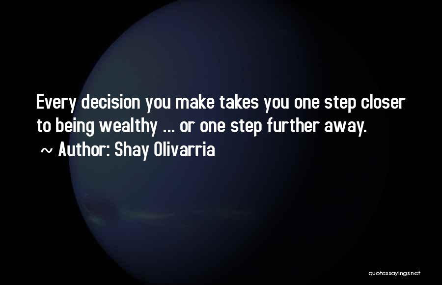 It Takes One Step Too Quotes By Shay Olivarria